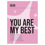 You Are My Best Bud Card