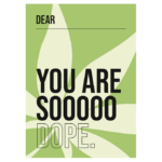 You Are So Dope Card